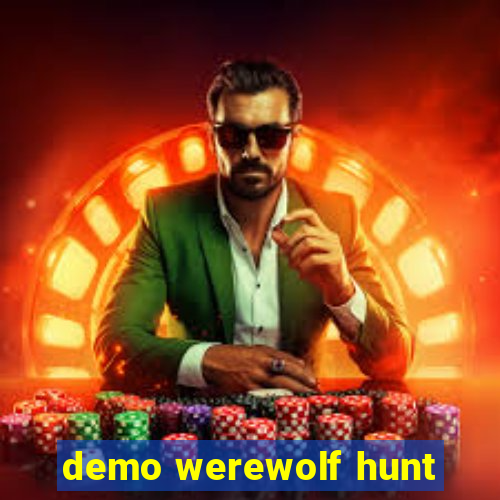 demo werewolf hunt